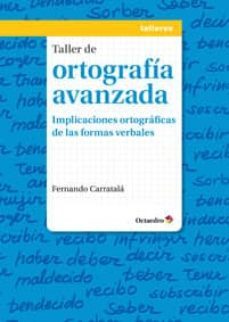 taller de ortografia avanzada-9788499213873