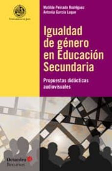 igualdad de genero en educacion secundaria: propuestas didacticas audiovisuales-9788499217673