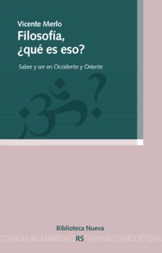 filosofia ¿que es eso?-vicente merlo-9788499407173