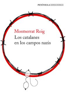 los catalanes en los campos nazis-montserrat roig-9788499426273