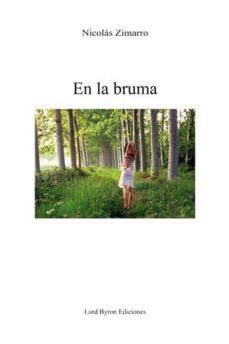 en la bruma-nicolas zimarro bravo-9788499492773