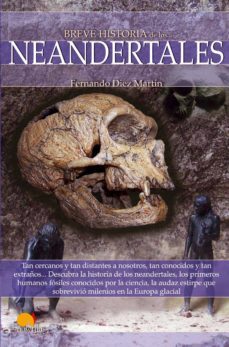breve historia de los neandertales-fernando diez martin-9788499672373