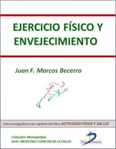 ejercicio fisico y envejecimiento (ebook)-juan francisco marcos becerro-9788499695273