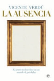 la ausencia (ebook)-vicente verdu-9788499706573