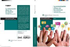 la comunicacion eficaz con los alumnos: factores personales, cont extuales y herramientas tic-isabel cuadrado gordillo-inmaculada fernandez antelo-9788499870373