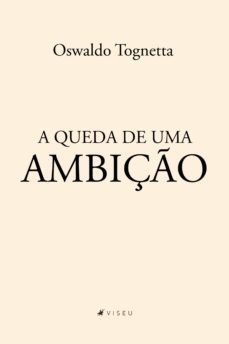 a queda de uma ambiço (ebook)-oswaldo tognetta-9788530009373