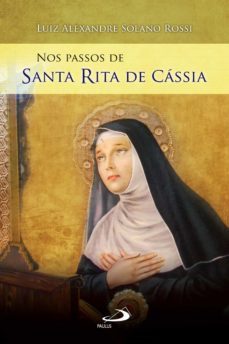 nos passos de santa rita de cassia (ebook)-luiz alexandre solano rossi-9788534942973