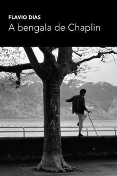 a bengala de chaplin (ebook)-flavio dias-9788584741373