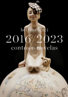 2016 - 2023 (ebook)-bettina lenci-9788584743773