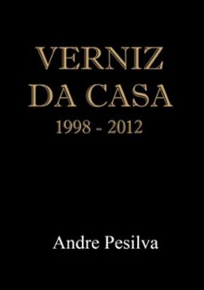 verniz da casa (ebook)-andre pesilva-9788593707773