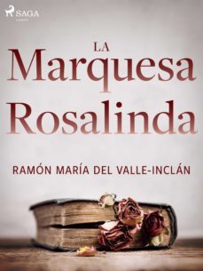 la marquesa rosalinda (ebook)-ramon maria del valle inclan-9788726495973