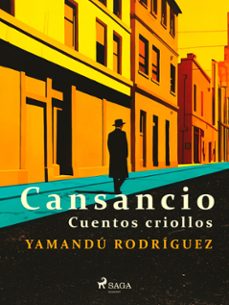 cansancio - cuentos criollos (ebook)-yamandú rodríguez-9788726681673