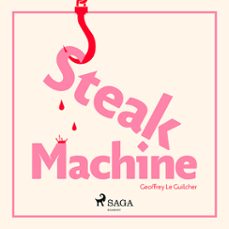 steak machine-geoffrey le guilcher-9788726948073
