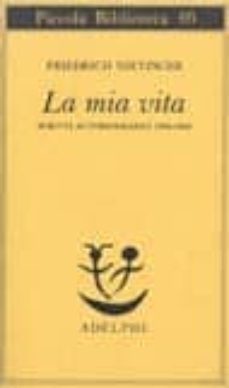 la mia vita. scritti autobiografici 1856-1869-9788845901973