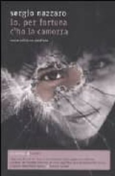 io, per fortuna c ho la camorra-sergio nazzaro-9788864110073