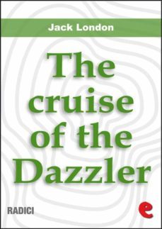 the cruise of the dazzler (ebook)-jack london-9788867442973