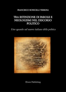 tra estinzione di parole e neologismi nel discorso politico (ebook)-9788869633973