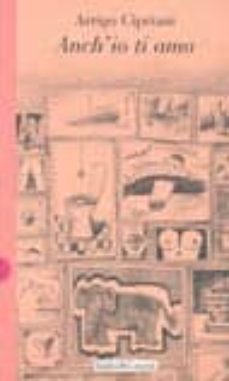 anch io ti amo-arrigo cipriani-9788880890973