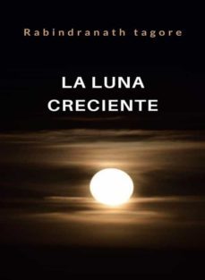 la luna creciente (traducido) (ebook)-rabindranath tagore-9788892868373