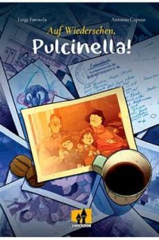 auf wiedersehen, pulcinella!-luigi formola-antonio caputo-9788893363273
