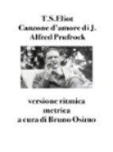 canzone d'amore di j. alfred prufrock (ebook)-9788898467273