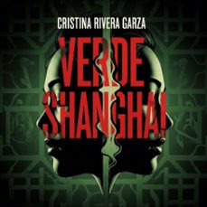verde shangai (audiolibro)-cristina rivera garza-9789178758173