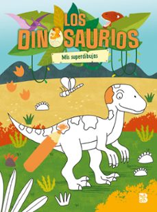 los dinosaurios - mis superdibujos-9789403240473