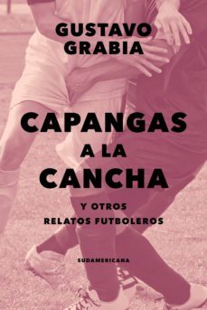 capangas a la cancha (ebook)-gustavo grabia-9789500763073
