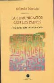 la comunicacion con los padres: propuestas para su construccion-rolando martiña-9789501631173
