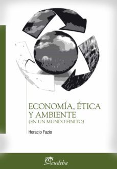 economia, etica y ambiente (ebook)-horacio fazio-9789502321073