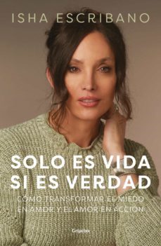 solo es vida si es verdad (ebook)-isha escribano-9789502815473