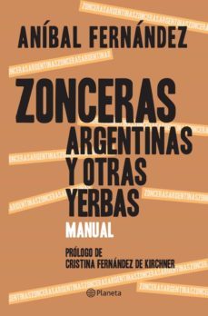 zonceras argentinas y otras yerbas (ebook)-anibal fernandez-9789504926573