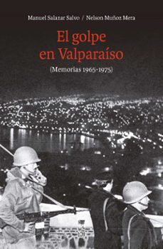 el golpe en valparaiso (ebook)-manuel salazar-nelson muñoz-9789560017673