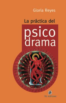la practica del psicodrama (ebook)-gloria reyes-9789562845373