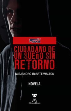 ciudadano de un sueño sin retorno (ebook)-alejandro iriarte walton-9789563384673