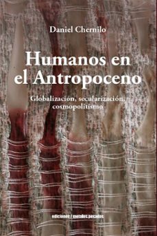 humanos en el antropoceno (ebook)-daniel chernilo-9789566426073