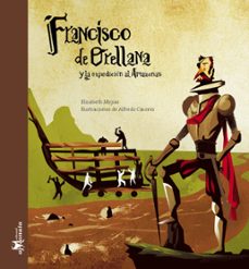 francisco de orellana y la expedición al amazonas (ebook)-elizabeth mejías-9789569330773