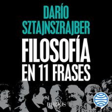 filosofia en 11 frases (audiolibro)-dario sztajnszrajber-9789569987373