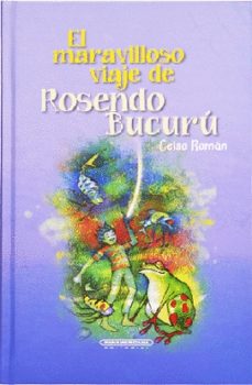 el maravilloso viaje de rosendo bucuru-celso roman-9789583062773
