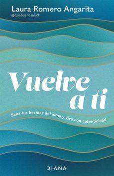 vuelve a ti (ebook)-laura romero angarita-9789584294173