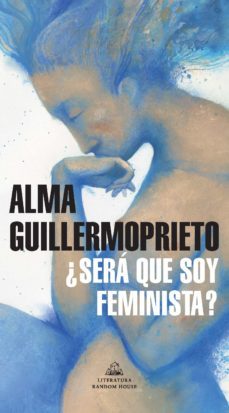 ¿sera que soy feminista? (ebook)-guillermo prieto alma-9789585581173