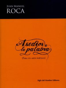 asedios de la palabra (ebook)-juan manuel roca-9789586653473