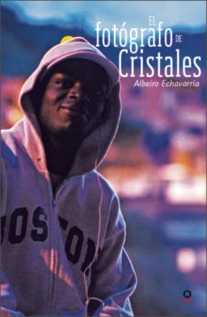 el fotografo de cristales-albeiro echavarria-9789587434873