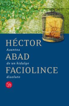 asuntos de un hidalgo disoluto (ebook)-hector abad faciolince-9789587581973