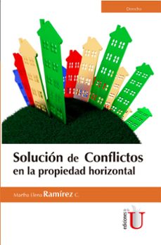 solucion de conflictos en propiedad horizontal (ebook)-martha elena ramírez-9789587626773