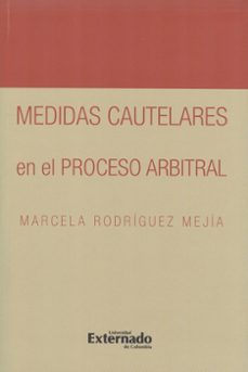 medidas cautelares en el proceso arbitral-marcela rodriguez mejia-9789587720273