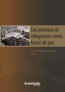 los procesos de integracion como factor de paz (ebook)-tremolada alvarez eric-9789587721973