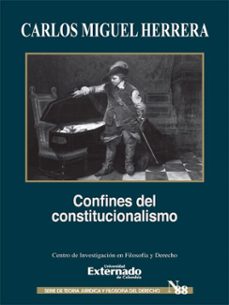 confines del constitucionalismo (ebook)-carlos miguel herrera-9789587728873