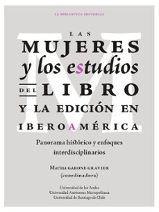 las mujeres y los estudios del libro y la edicion en iberoamerica (ebook)-marina garone gravier-9789587985573