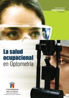 la salud ocupacional en optometría (ebook)-ingrid astrid jimenez barbosa-9789588939773